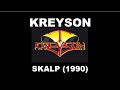 Kreyson - Skalp 1990 