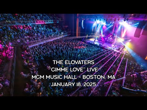 The Elovaters - "Gimme Love" Live at MGM Music Hall Boston - January 2025