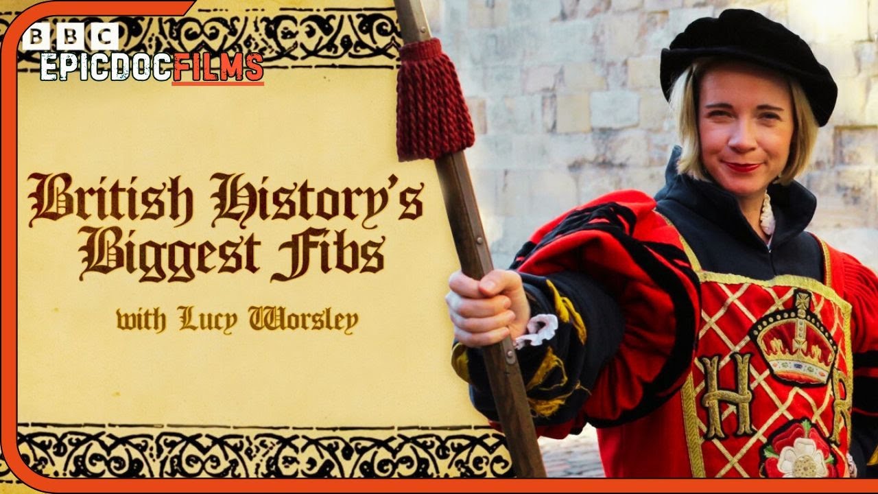 British History's Biggest Fibs with Lucy Worsley | History Documentary