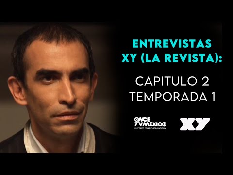 Seducción: ¿Arte o engaño? | Entrevistas XY: La Revista (Serie Mexicana)