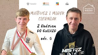 Z Rodziną do Gwiazd |#5 MIREK I MATEUSZ CIERNIAK