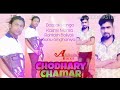 Letest New Song Chodhary Chamar
