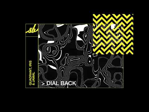 Quadrant, Iris & Jamal - Dial Back