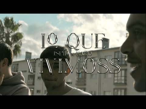 KAPO X JSPIK - LO QUE VIVIMOS (VIDEOCLIP)