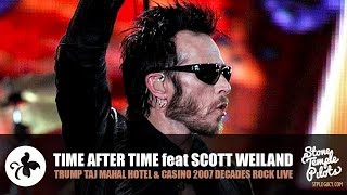 TIME AFTER TIME (2007 CYNDI LAUPER DECADES ROCK LIVE) SCOTT WEILAND BEST HITS