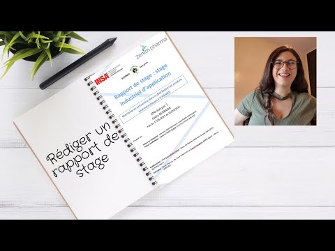 Rédiger un RAPPORT de STAGE (Plan, Contenu, Astuces, Conseils)