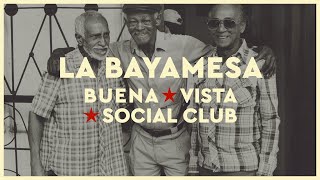 Buena Vista Social Club - La Bayamesa (2021 Remaster) (Official Video)