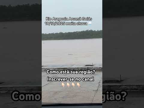 #rioaraguaia #chuva #enchente #shorts #aruanã
