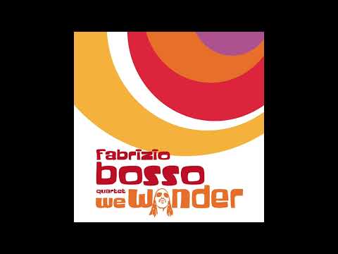 Fabrizio Bosso Quartet - We Wonder (F. Bosso, J.O. Mazzariello)