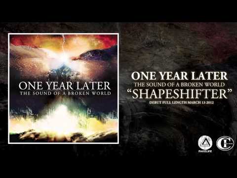One Year Later - Shapeshifter