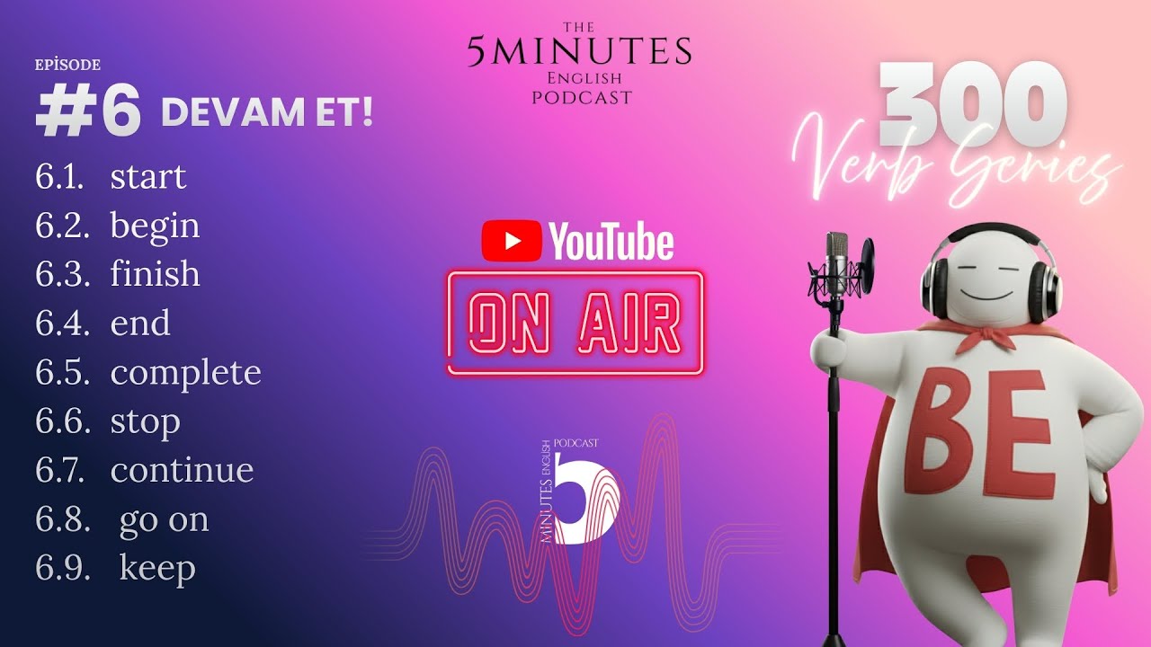 SÜREÇ BİLDİREN FİİLLER / 300 VERBS PODCAST EPISODE #6
