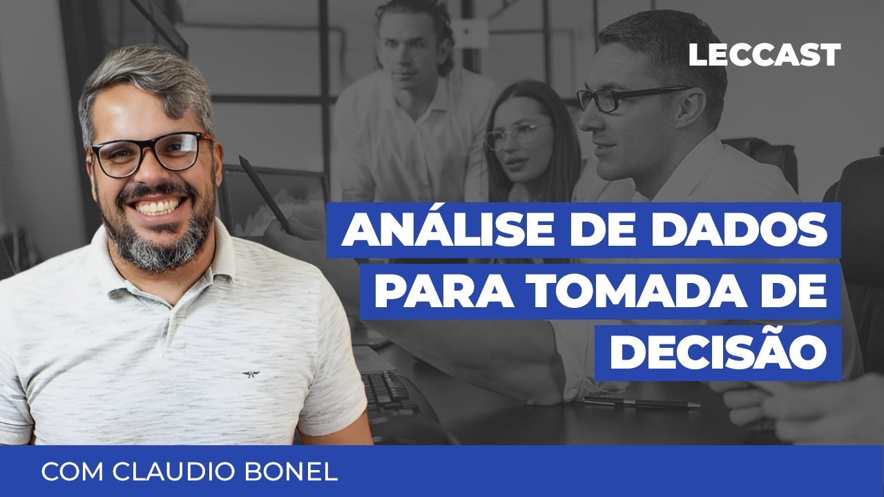 Análise de dados para tomada de decisão | Claudio Bonel