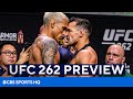 FULL UFC 262 Preview: Oliveira vs Chandler, Ferguson vs Dariush, & MORE | CBS Sports HQ