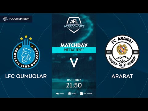 AFL22. Major division. Day 19. LFC Qumuqlar - Ararat