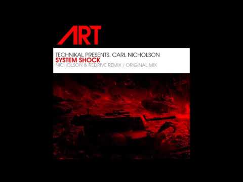 Technikal Presents. Carl Nicholson - System Shock (Nicholson & ReDrive Remix)