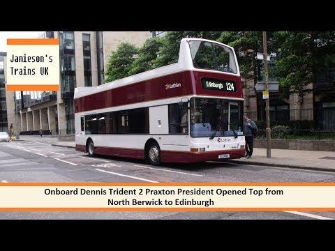 Onboard Dennis Trident 2 Praxton President Opened Top from North Berwick to Edinburgh