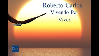 Roberto Carlos - Vivendo Por Viver - 1978 - (Legendada)