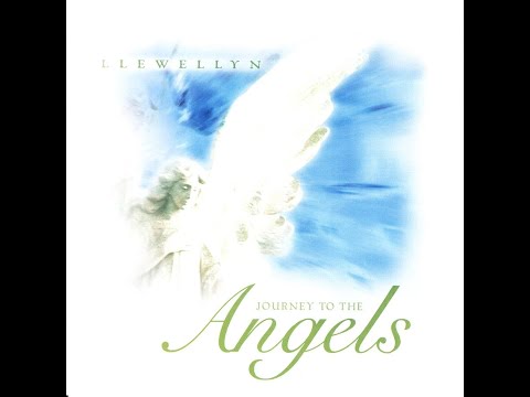 Journey to the Angels - Llewellyn [Full album]