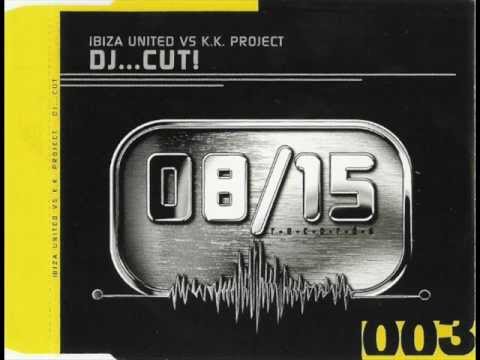 Ibiza United vs. K.K. Project - DJ... Cut! (No Time Mix) 1999