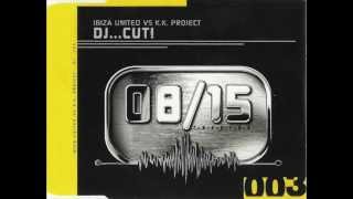 Ibiza United vs. K.K. Project - DJ... Cut! (No Time Mix) 1999