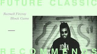 Rozwell Fitzroy - Block Game