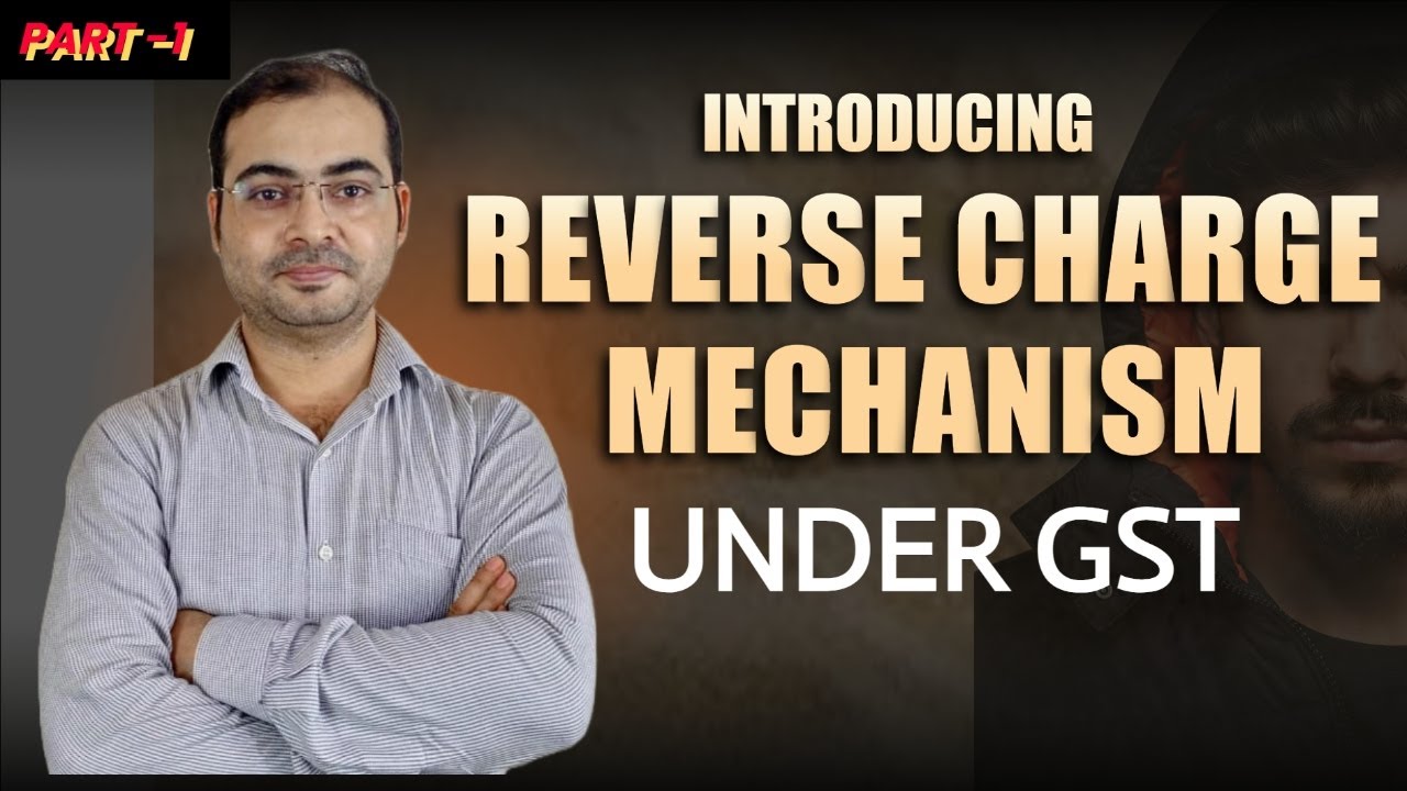 Reverse Charge Mechanism under GST