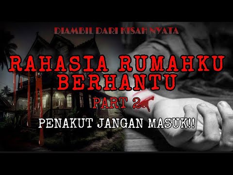 RAHASIA RUMAHKU BERHANTU PART 2 - Nyai Horor