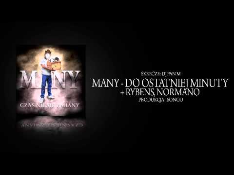 Many - Do ostatniej minuty + Rybens, Normano, Dj Pan M