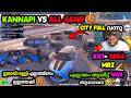 KANNAPI VS ALL GANG എല്ലാരും ആയിട്ട് WAR ആയേനെ K51 SRRA MRZ 