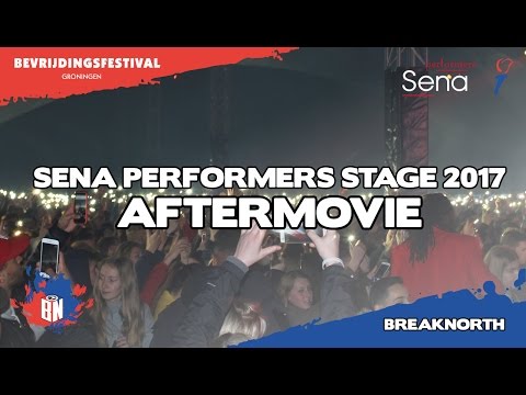 (AFTERMOVIE) Sena Performers Stage 5 mei 2017 - Bevrijdingsfestival Groningen