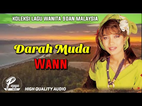 DARAH MUDA - WANN (HIGH QUALITY AUDIO) WITH LYRIC | KOLEKSI LAGU WANITA 90AN