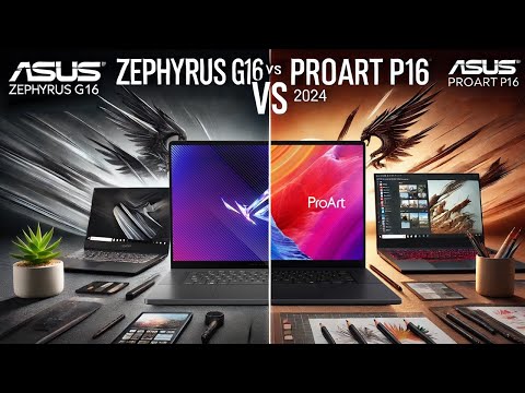 Asus Zephyrus G16 vs Asus ProArt P16 - spec review & comparison