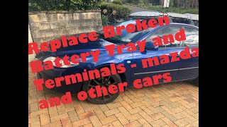 How to Replace broken battery tray and terminals on most cars