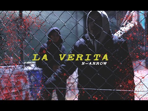N-aRRoW - La Verità (Official Video Clip)