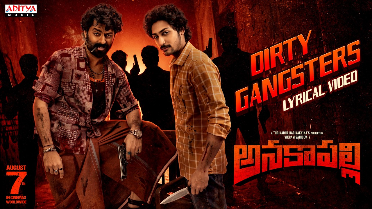 Dirty Gangster’s Lyrical Video | Anakapalli | Vikram Sahidev, Tarak Ponnappa | Khagesh | Davzand