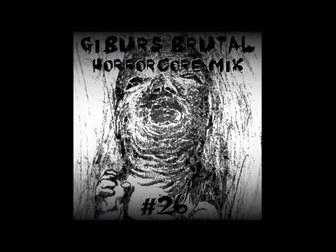 Gibur's Brutal Horrorcore Mix #26 (Full Compilation, 2023, Gib-UR)
