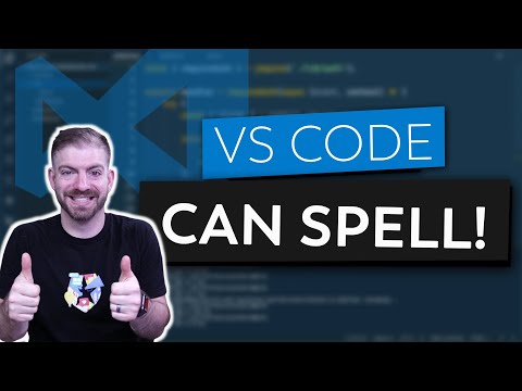 Don't Worry About Spelling...VS Code Can Do It For You!!