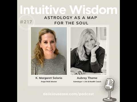 Astrology as a Map for the Soul with Aubrey Thorne [Ep. 217]