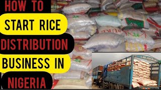 How To Start Rice Distribution Business in Nigeria 2024 | Business ideas / SuccessfultipsE