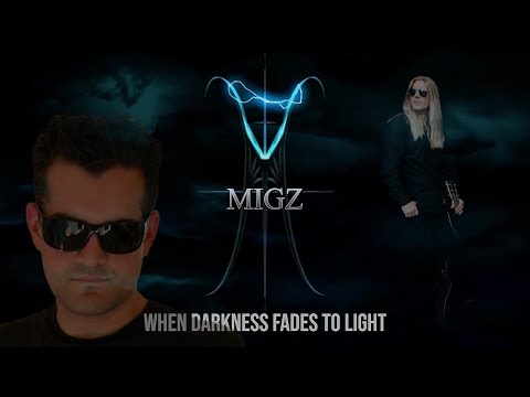 MIGZ - When Darkness Fades To Light