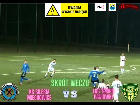 SKRÓT | KS SILESIA MIECHOWICE - LKS TEMPO PANIÓWKI