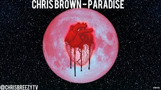 Chris Brown - Paradise (LYRICS) SONG 2017 [ Heartbreak On A Full Moon ] &quot;HD&quot;
