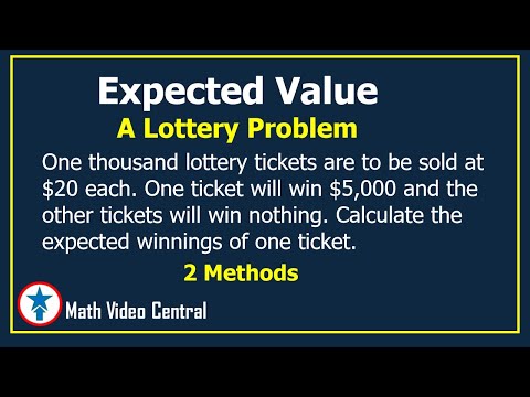 Expected Value: A Lottery Problem | Statistics and Probability| Math Video Central