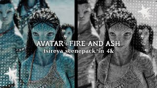TSIREYA : avatar fire and ash scenepack 4K