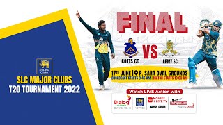 Colts vs Army - SLC Major Clubs T20 Tournament 2022 - Final