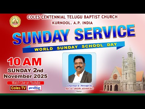 COLES CHURCH, KURNOOL - MESSAGE By Rev. Dr. SRIGRI JEEVAN RAO  2nd Service at 10.00 am On 02/11/2025