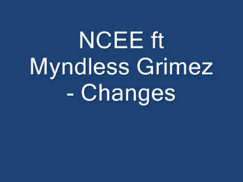 NCEE ft Myndless Grimez - Changes