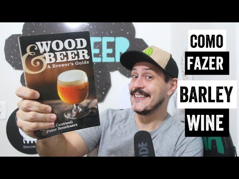 Barley Wine - Análise aprofundada do estilo (BJCP) - Beer School