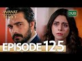 Amanat (Legacy) - Episode 125 | Urdu Dubbed | Season 1 [ترک ٹی وی سیریز اردو میں ڈب]