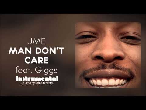 JME - Man Don't Care (Ft. Giggs) - Instrumental